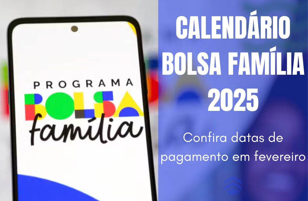 Calendário Bolsa Família 2025 - Fevereiro - Datas de pagamento