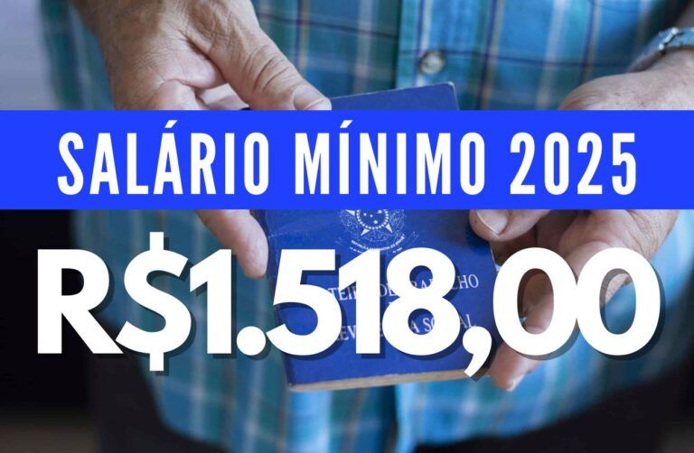 salário mínimo 2025 é R$ 1.518,00, representando um aumento de 7,5% para o trabalhador brasileiro